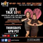 LET’S TALK LOVE WITH MIZZ LOVE DR. & BEAUTY ON THE BEAT ON HOT7025FM.COM!