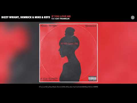 Dizzy Wright, Demrick & Mike & Keys - If You Love Me (Official Audio)