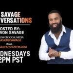 SAVAGE CONVERSATONS WITH DEVON SAVAGE ON HOT7025FM.COM!