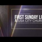 FIRST SUNDAY CHURCH SERVICE WITH LV CULTURE MUSIC MINISTRY at AZUSA CITY CHURCH