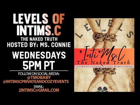 LEVELS OF INTIMS.C WITH MISS CONNIE LIVE ON HOT7025FM.COM!