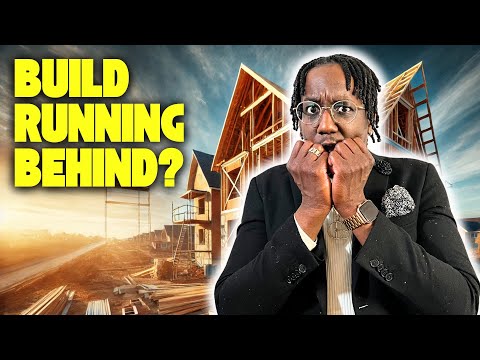 What Happens When There Are DELAYS In Building New Construction Homes