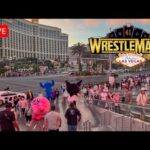 WWE WRESTLEMANIA 41 in Las Vegas LIVE (It’s CRAZY this Week!) 🎉