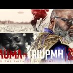#TBT | Trauma To Triumph And The Faith Of The Saints