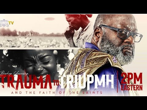 #TBT | Trauma To Triumph And The Faith Of The Saints