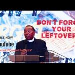 DON’T FORGET YOUR LEFTOVERS | Pastor Michael Jackson | Mark 6:34-52