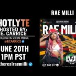 GUEST RAE MILLI – HOTLYTE HOSTED BY E. CARRICE LIVE ON HOT7025FM.COM!