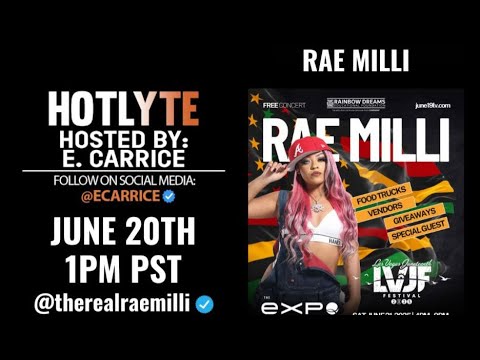 GUEST RAE MILLI – HOTLYTE HOSTED BY E. CARRICE LIVE ON HOT7025FM.COM!