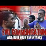 Repentance Is A Fight, With A House Full Of Thieves!