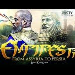 #TBT | Empires Pt.1 – From Assyria to Persia