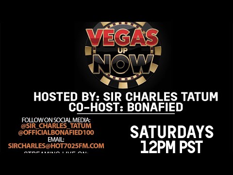 VEGAS UP NOW LIVE ON HOT7025FM.COM!