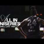 All In Miniseries | Jewell Loyd | Part 1
