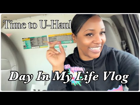 VLOG | PRODUCTIVE DAY IN MY LIFE | U-HAUL PICKUP  | TIME TO UNPACK