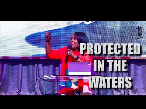 PROTECTED IN THE WATERS // Lady Kathy Jackson | Isaiah 43:1-7