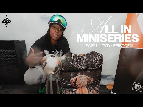All In Miniseries | Jewell Loyd | Part 3 Trailer