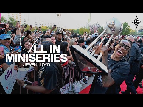 All In Miniseries | Jewell Loyd | Full Feature
