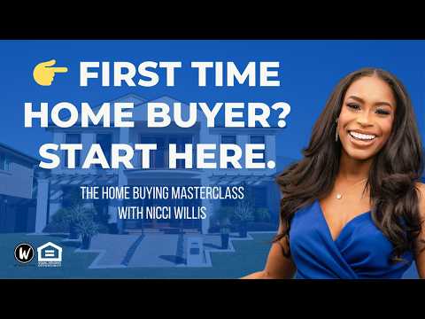 👉 First Time Home Buyer? Start Here. Your Home-buying Master Class with Nicci Willis