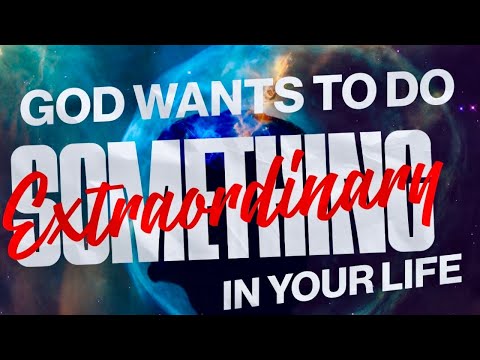GOD WANTS TO DO SOMETHING EXTRAORDINARY IN YOUR LIFE // Michael E. Jackson | Acts 14:8-14