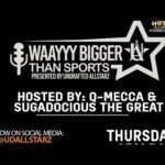 WAAYYY BIGGER THAN SPORTS SHOW LIVE ON HOT7025FM.COM!