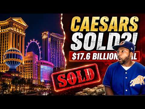 BREAKING: Caesars Bought For $17.6 BILLION! Are Vegas Hotels About to Be Sold Off?