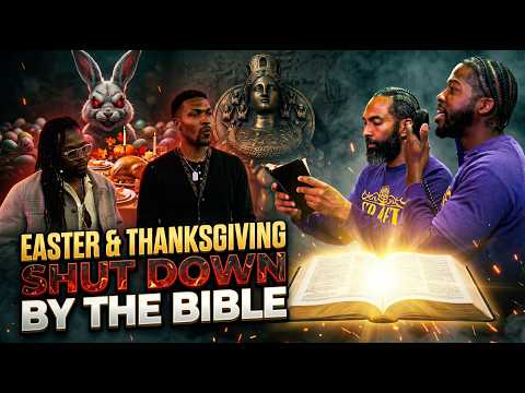 Easter & Thanksgiving Shut Down by the Bible!