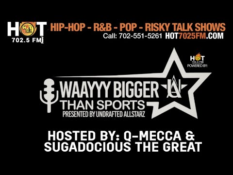 REWIND: WAAYYY BIGGER THAN SPORT WITH Q-MECCA & BIG SUGE LIVE ON HOT7025FM.COM!