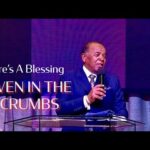THERE’S A BLESSING EVEN IN THE CRUMBS | Michael E. Jackson || Matthew 15:21-28