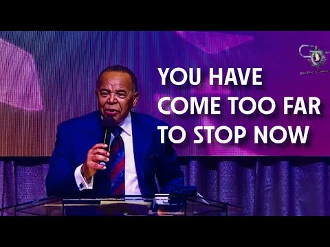 You Have Come Too Far To Stop Now | Michael E. Jackson | Genesis 12:1-8