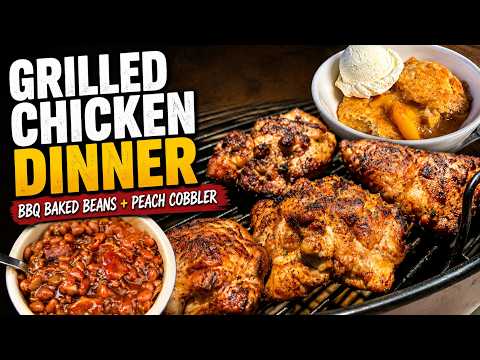 Easy Fourth of July Cookout Dinner: Grilled Chicken, Baked Beans & Peach Cobbler